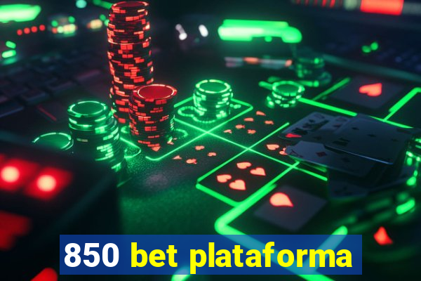 850 bet plataforma